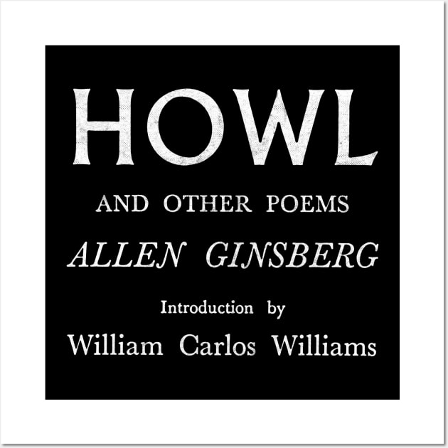 HOWL / / / Allen Ginsberg Wall Art by DankFutura